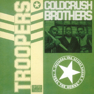 COLD CRUSH BROTHERS / トゥルーパーズ +7