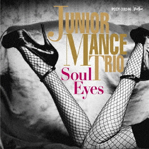 JUNIOR MANCE / ジュニア・マンス / Soul Eyes / ソウル・アイズ