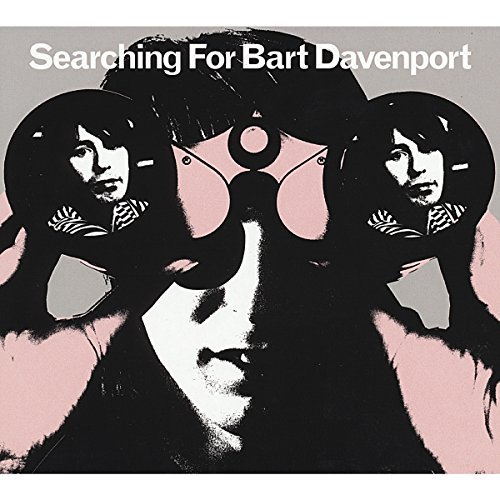 BART DAVENPORT / SEARCHING FOR BART DAVENPORT