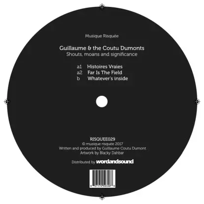 GUILLAUME & THE COUTU DUMONTS / ギヨーム・アンド・ザ・クトゥ・デュモンツ / SHOUTS MOANS & SIGNIFICANCE