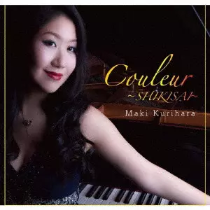 MAKI KURIHARA / 栗原麻樹 / Couleur ~SHIKISAI~