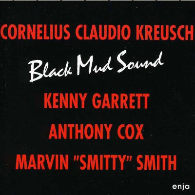 CORNELIUS CLAUDIO KREUSCH / コーネリアス・クラウディオ・クロイシュ / Black Mud Sound