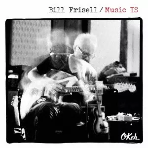 ビル・フリゼール BILL FRISELL／ザ・ウィリーズ MUSIC IS / ミュージック・イズ/BILL FRISELL/ビル・フリゼール