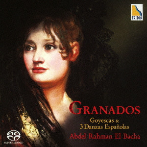 ABDEL-RAHMAN EL BACHA / アブデル・ラーマン・エル=バシャ / グラナドス:ピアノ組曲「ゴイェスカス」-恋するマホたち-「スペイン舞曲集」より