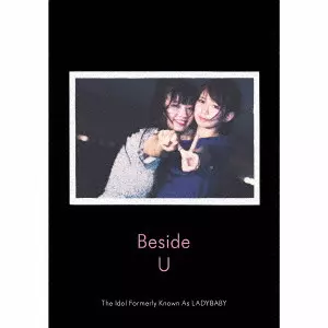 Beside U/The Idol Formerly Known As LADYBABY/数量生産限定盤 / 封入