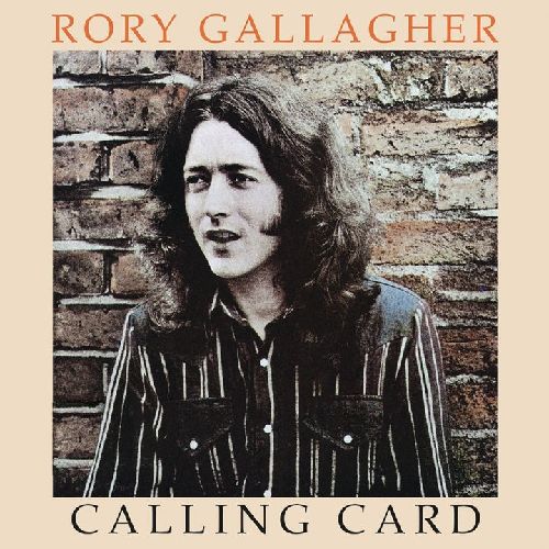 RORY GALLAGHER / ロリー・ギャラガー / CALLING CARD / コーリング・カード +1
