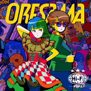 ORESAMA / Hi-Fi POPS