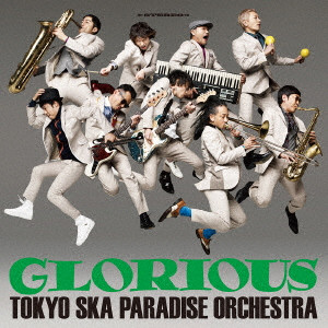 TOKYO SKA PARADISE ORCHESTRA / 東京スカパラダイスオーケストラ / GLORIOUS