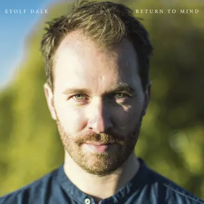 EYOLF DALE / Return to Mind