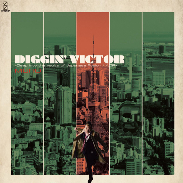 DJ MURO / DJムロ / Diggin’ Victor Deep into the vaults of Japanese Fusion / AOR