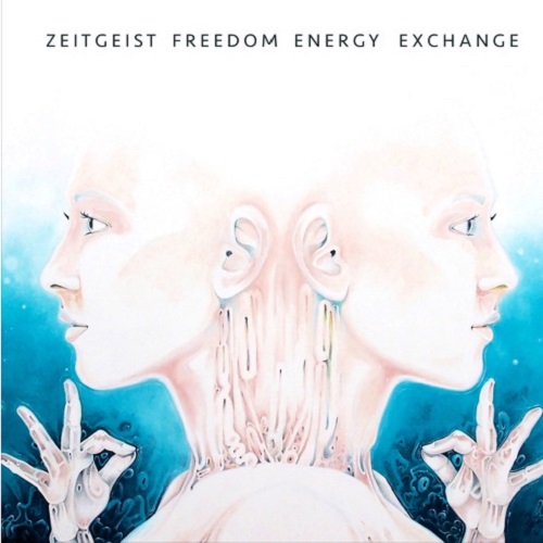 ZEITGEIST FREEDOM ENERGY EXCHANGE / ツァイトガイスト・フリーダム・エナジー・エクスチャンジ / ENERGY EXCHANGE  / エナジー・エクスチェンジ