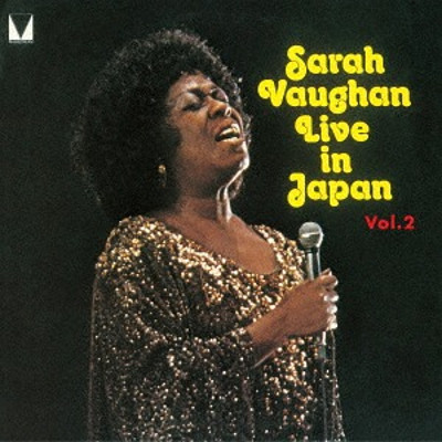 SARAH VAUGHAN / サラ・ヴォーン / ライヴ・イン・ジャパン Vol.2