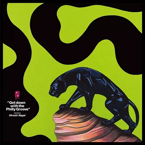 GET DOWN WITH THE PHILLY GROOVE SELECTED BY HIROSHI NAGAI / ゲット