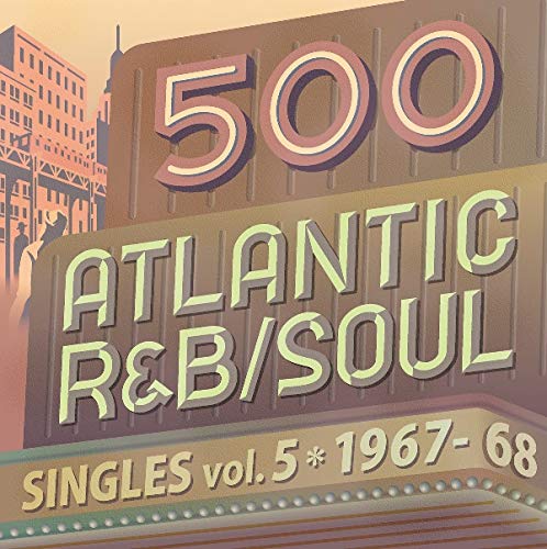 V.A. (500ATLANTIC R&B/SOUL SINGLES) / 500 アトランティック・R&B/ソウル・シングルズ VOL.5*1967-68