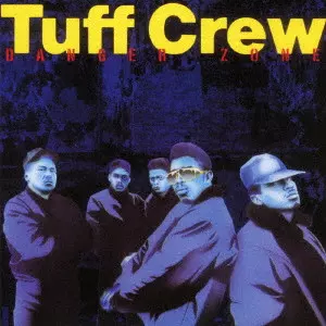TUFF CREW / タフ・クルー / デンジャー・ゾーン +1