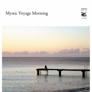 V.A. (Mystic Voyage) / Mystic Voyage Morning