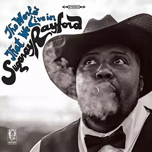SUGARAY RAYFORD / シュガーレイ・レイフォード / THE WORLD THAT WE LIVE IN / ザ・ワールド・ザット・ウィ・リブ・イン