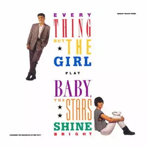 エブリシング・バット・ザ・ガール / BABY. THE STARS SHINE BRIGHT / ベイビー、ザ・スターズ・シャイン・ブライト