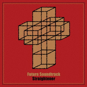STRAIGHTENER / ストレイテナー / Future Soundtrack