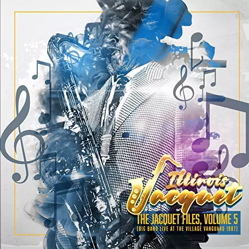 ILLINOIS JACQUET / イリノイ・ジャケー / Jacquet Files, Volume 5