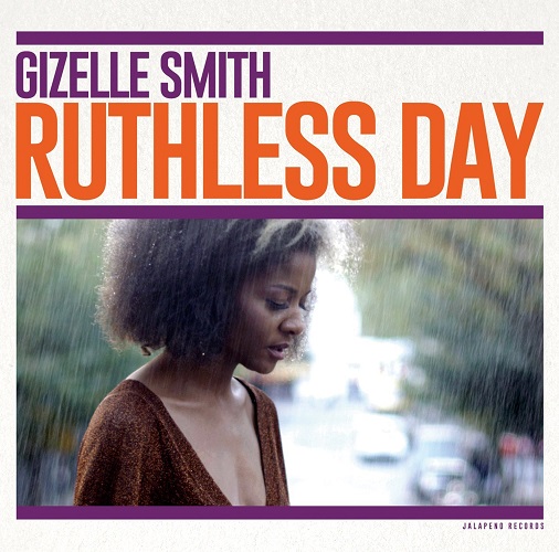 GIZELLE SMITH / ジゼル・スミス / RUTHLESS DAY / ルースレス・デイ