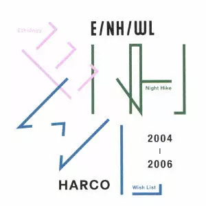 青木慶則(HARCO/ハルコ) / E/NH/WL 2004-2006