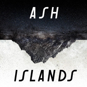 ASH / アッシュ / ISLANDS / アイランズ