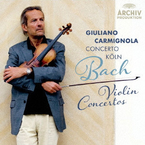 GIULIANO CARMIGNOLA / ジュリアーノ・カルミニョーラ / J.S.バッハ:ヴァイオリン協奏曲集