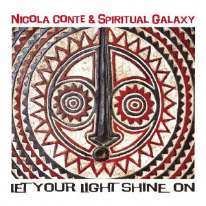NICOLA CONTE / ニコラ・コンテ / LET YOUR LIGHT SHINE ON / レット・ユア・ライト・シャイン・オン
