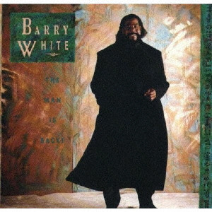 BARRY WHITE / バリー・ホワイト / ザ・マン・イズ・バック