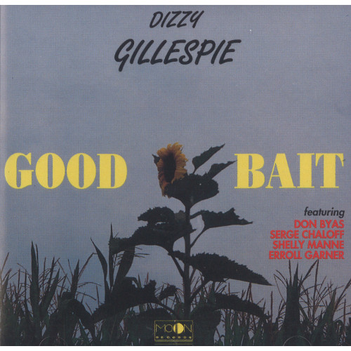 DIZZY GILLESPIE / ディジー・ガレスピー / Good Bait