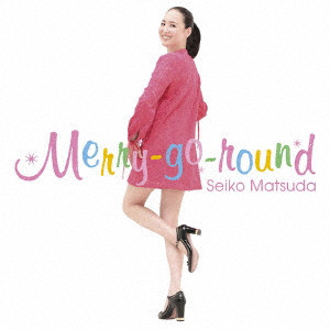 SEIKO MATSUDA / 松田聖子 / Merry-go-round