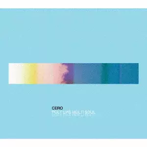 cero / POLY LIFE MULTI SOUL