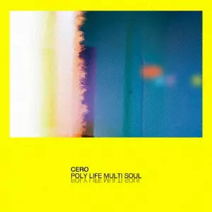 cero / POLY LIFE MULTI SOUL