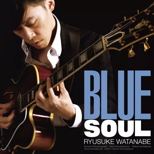 RYUSUKE WATANABE / 渡辺隆介 / BLUE SOUL / ブルー・ソウル