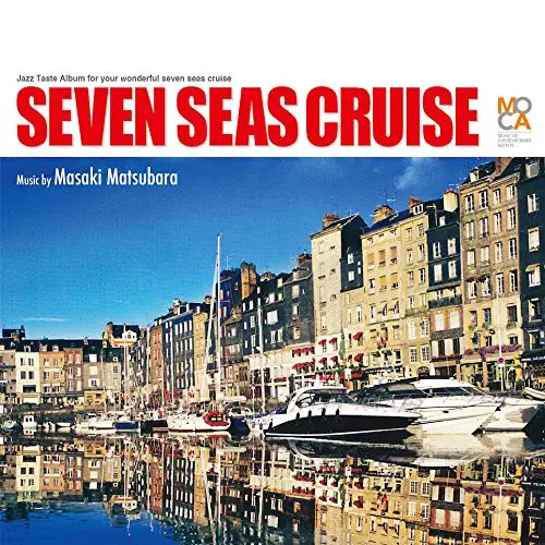 MASAKI MATSUBARA / 松原正樹 / Seven Seas Cruise / セブン・シーズ・クルーズ 