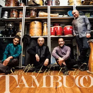 TAMBUCO / タンブッコ / 大地のにおい