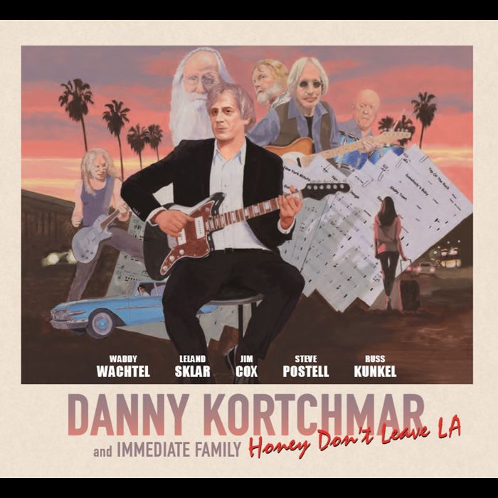 DANNY KORTCHMAR AND IMMEDIATE FAMILY / ダニー・コーチマー&イミディエイト・ファミリー / HONEY DON'T LEAVE LA / ハニー・ドント・リーヴ・LA