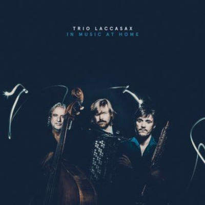 TRIO LACCASAX / In Music At Home