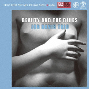 ジョン・デイヴィス・トリオ / BEAUTY AND THE BLUES / ビューティー・アンド・ザ・ブルース