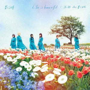 BiSH / Life is beautiful/HiDE the BLUE