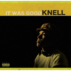 KNELL / IT WAS GOOD