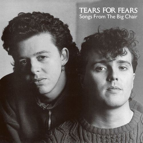 TEARS FOR FEARS / ティアーズ・フォー・フィアーズ / SONGS FROM THE BIG CHAIR / シャウト
