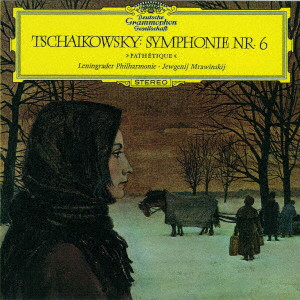 EVGENY MRAVINSKY / エフゲニー・ムラヴィンスキー / チャイコフスキー:交響曲第6番「悲愴」