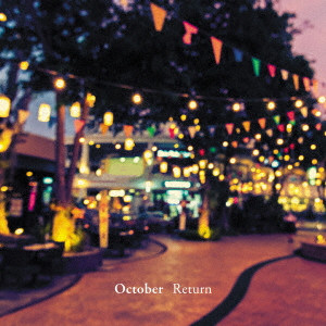 OCTOBER (PIANO) / オクトーバー / Return