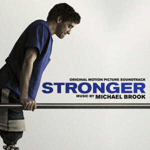 マイケル・ブルック / STRONGER / オリジナル・サウンドトラック ボストン ストロング ダメな僕だから英雄になれた
