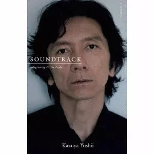 KAZUYA YOSHII / 吉井和哉 / SOUNDTRACK ~Beginning & The End~