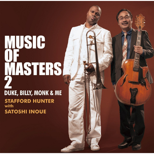 スタッフォード・ハンター with 井上智 / MUSIC OF MASTERS 2: DUKE, BILLY, MONK & ME  / ミュージック・オブ・マスターズ 2