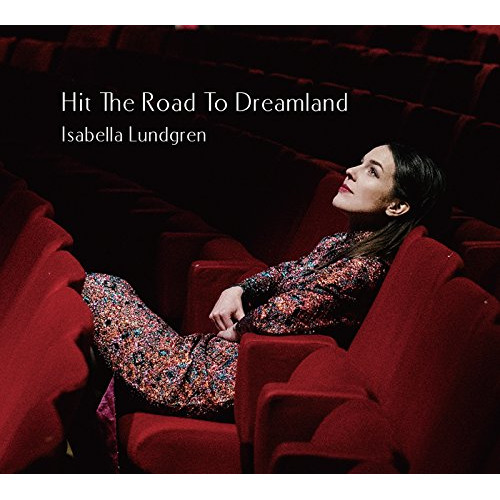 ISABELLA LUNDGREN / イザベラ・ラングレン / Hit The Road To Dreamland  / ヒット・ザ・ロード・トゥ・ドリームランド