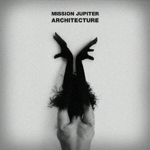MISSION JUPITER / ミッション・ジュピター / ARCHITECTURE / Architecture